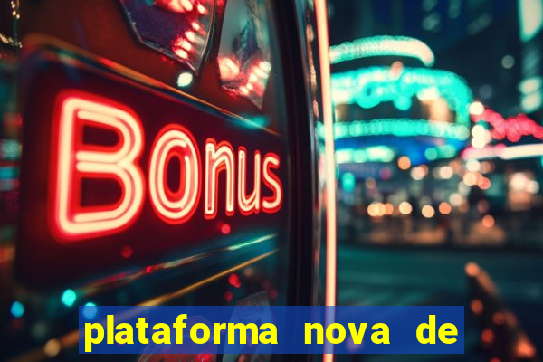 plataforma nova de jogos de aposta